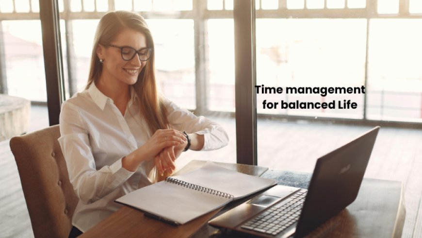 The Art of Scheduling: Time Management for a Balanced Life